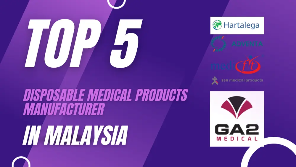 Top 5 engangs medicinsk udstyr producenter i Malaysia.